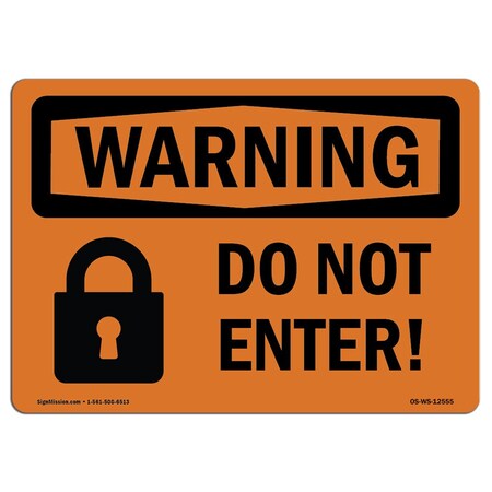 Signmission Safety Sign, OSHA WARNING, 7" Height, 10" Width, Aluminum, Do Not Enter!, Landscape OS-WS-A-710-L-12555